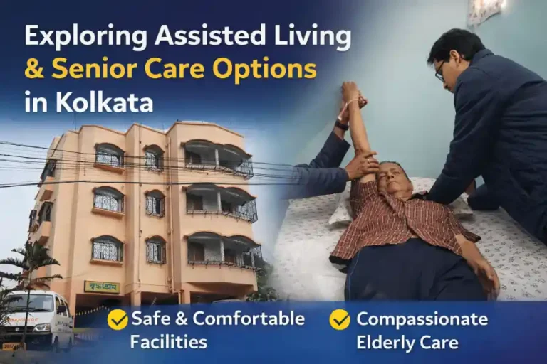 Assisted Living & Senior Care Options in Kolkata