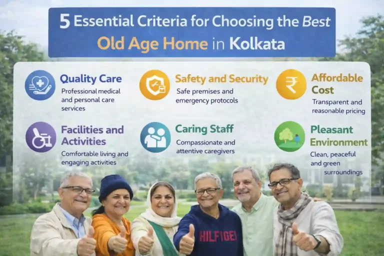 5 Essential Criteria for Choosing the Best Old Age Home in Kolkata 1 Best Old Age Home in Kolkata